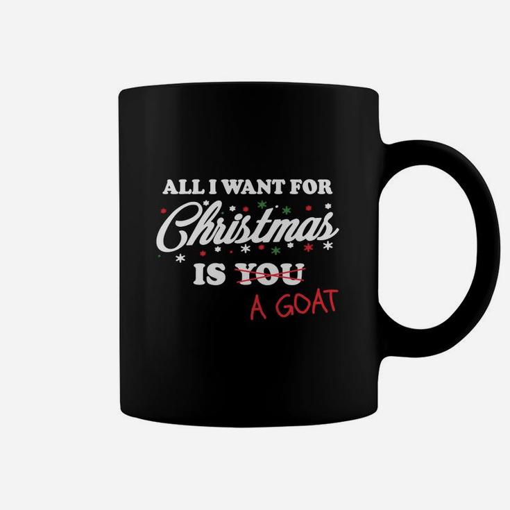 All I Want For Christmas Is A Goat Coffee Mug