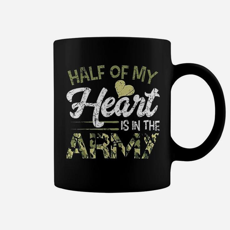 Army Wife Half Of My Heart Is In The Army Coffee Mug
