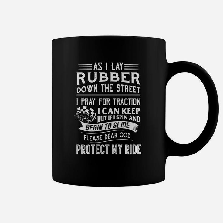 As I Lay Rubber Down The Street | Drag Racing T Shirts Coffee Mug