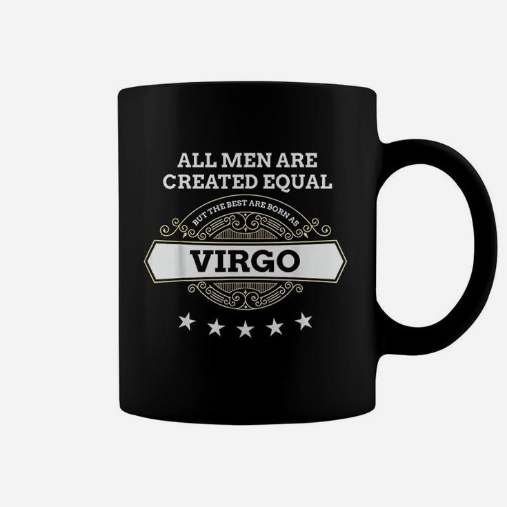 August September All Men Equal But Best Born As Virgo Coffee Mug