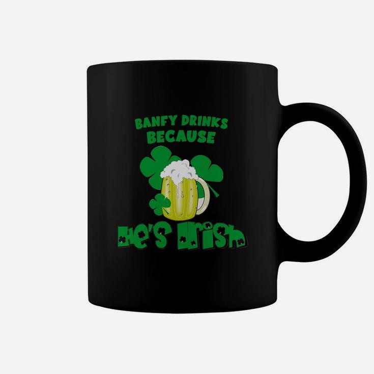 Banfy Drinks Drinks Because He Is Irish St Patricks Day Baby Funny Coffee Mug