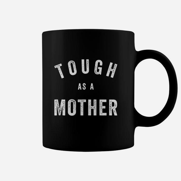 Basic Tough As A Mother Coffee Mug