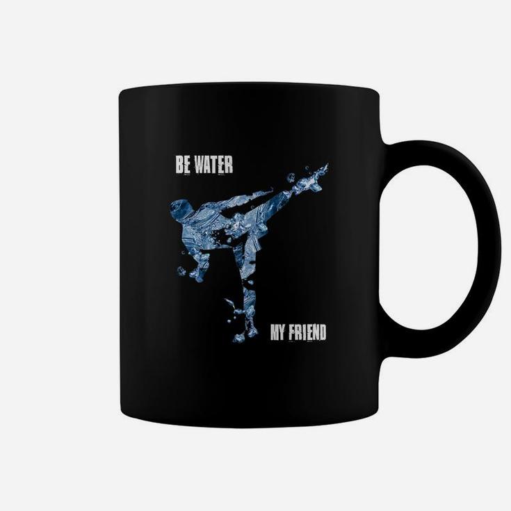 Be Water My Friend Frontside, best friend christmas gifts, birthday gifts for friend, friend christmas gifts Coffee Mug