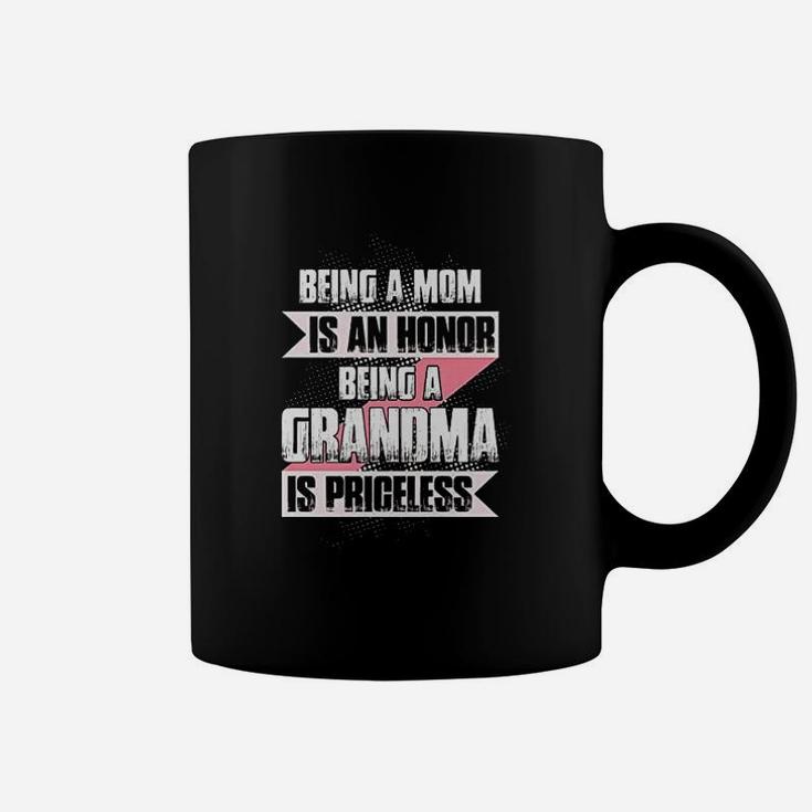 Being A Mom Is An Honor Being A Grandma Is Priceless Coffee Mug