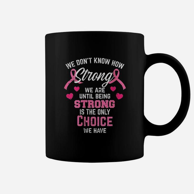 Being Strong Quote Pink Inspirational Gifts Coffee Mug