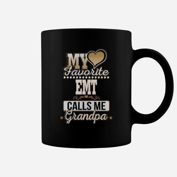 Best Family Jobs Gifts, Funny Works Gifts Ideas My Favorite Emt Calls Me Grandpa Coffee Mug