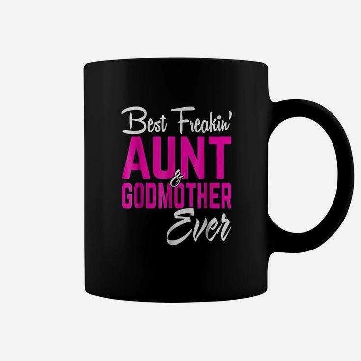 Best Freakin Aunt And Godmother Ever Coffee Mug