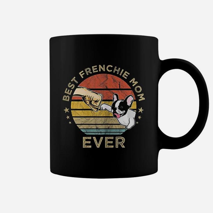 Best Frenchie Mom Ever Vintage Good Gift For Mom Coffee Mug