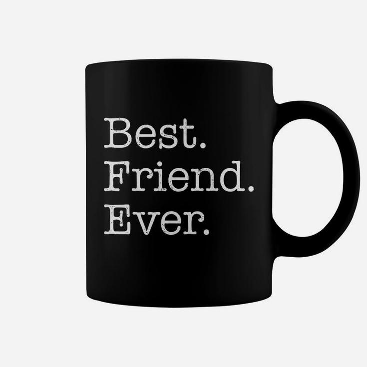 Best Friend Ever, best friend gifts, birthday gifts for friend, gift for friend Coffee Mug
