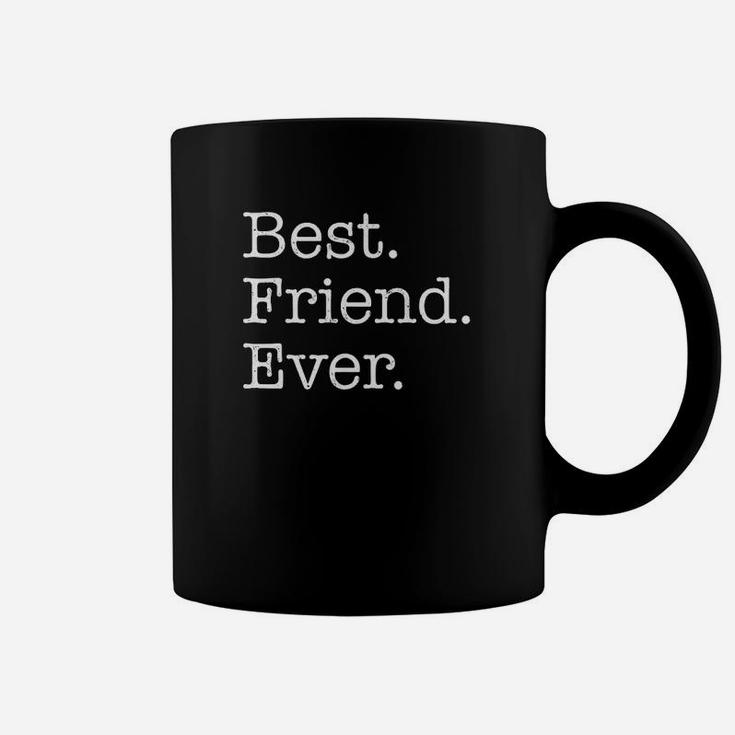 Best Friend Ever, best friend gifts, gifts for your best friend, gift for friend Coffee Mug