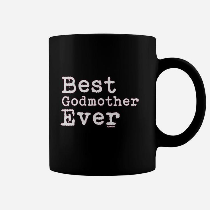 Best Godmother Ever birthday Coffee Mug