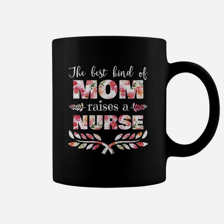Best Kind Of Mom Raises A Nurse Floral Mothers Day Gift Coffee Mug