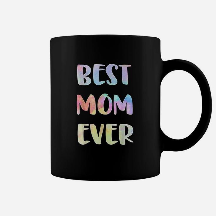Best Mom Ever Mothers Day Gift Happy Mothers Day Coffee Mug