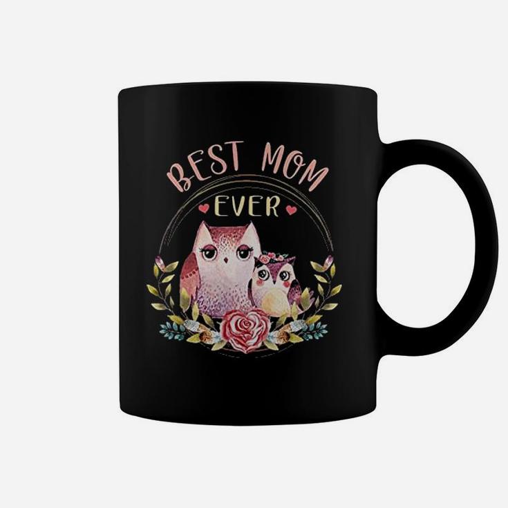 Best Mom Ever Owl Flower Animal Gift For Mom Coffee Mug