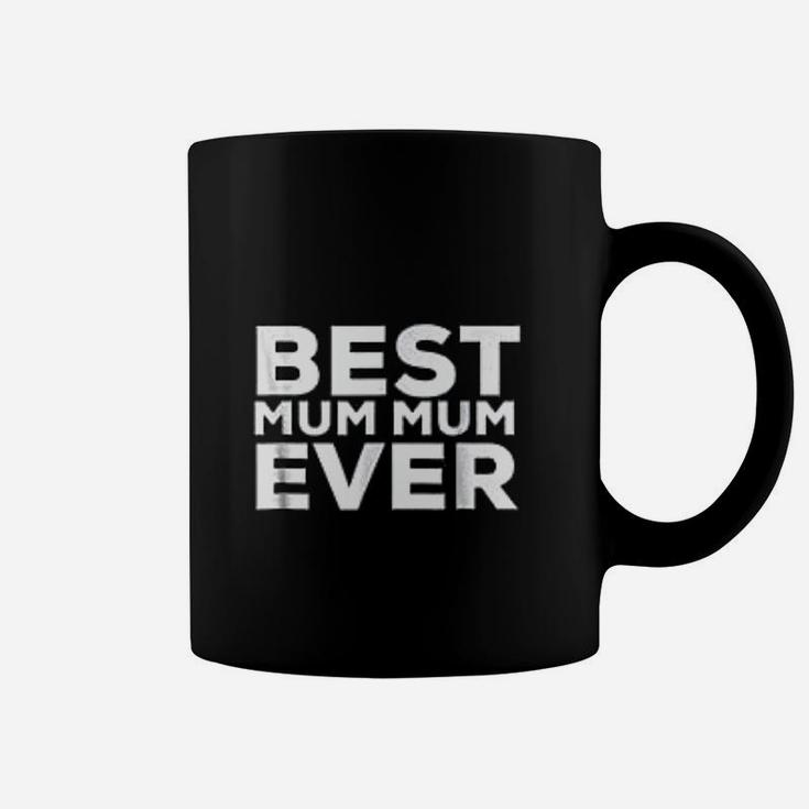 Best Mum Mum Ever Coffee Mug