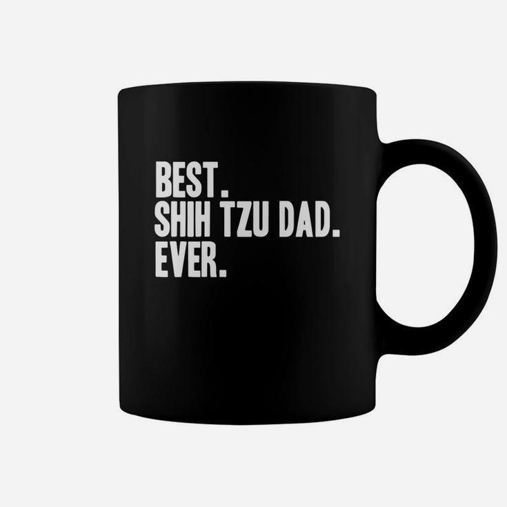 Best Shih Tzu Dad Ever Shirt Shihtzus Shirts Coffee Mug