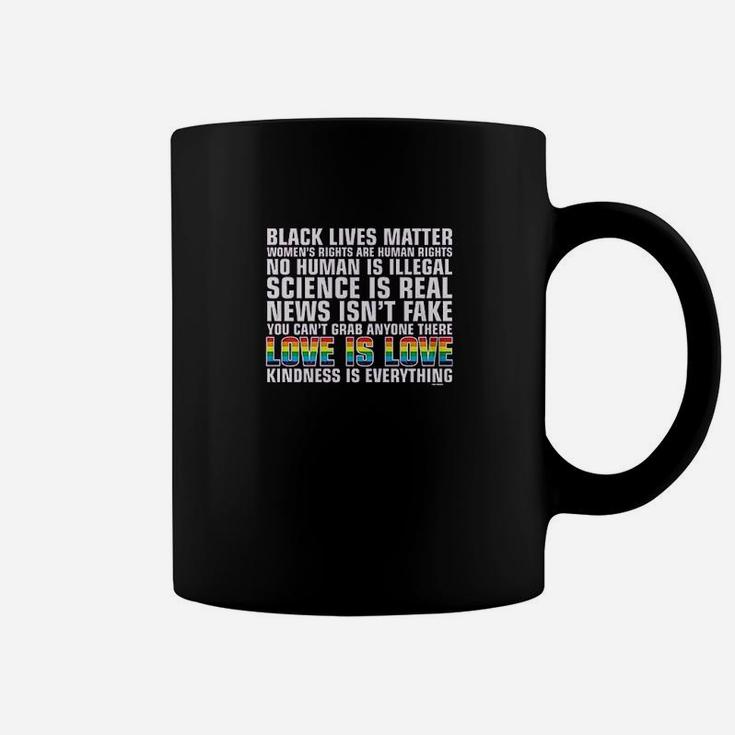Black Lives Matter Love Is Love Kindness Is Everything Coffee Mug