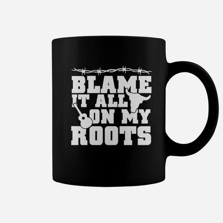 Blame It All On My Roots Country Music Southern Coffee Mug