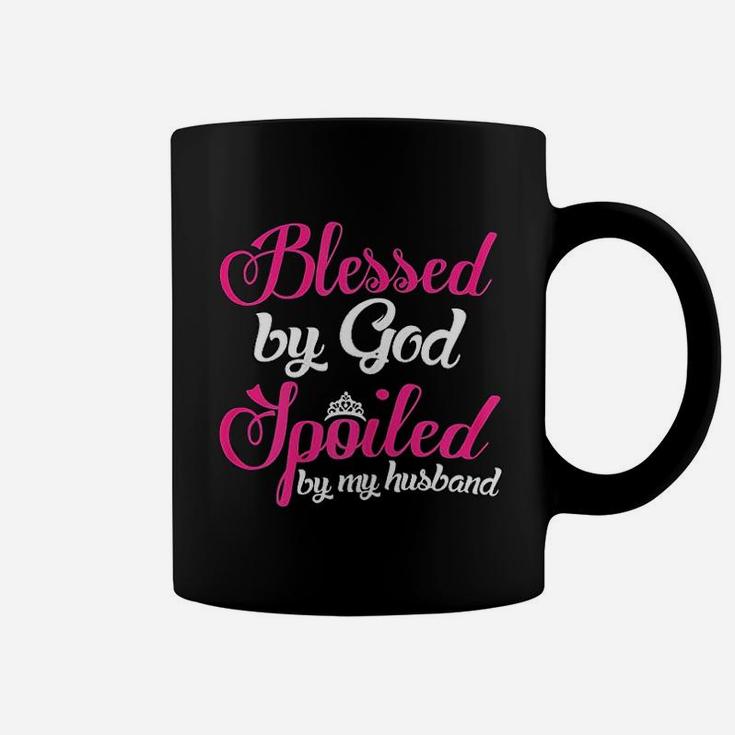 Blessed By God Spoiled By My Husband Wife Gift Coffee Mug