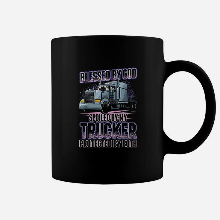 Blessed By God Spoiled By My Trucker Funny Trucker Wife Coffee Mug