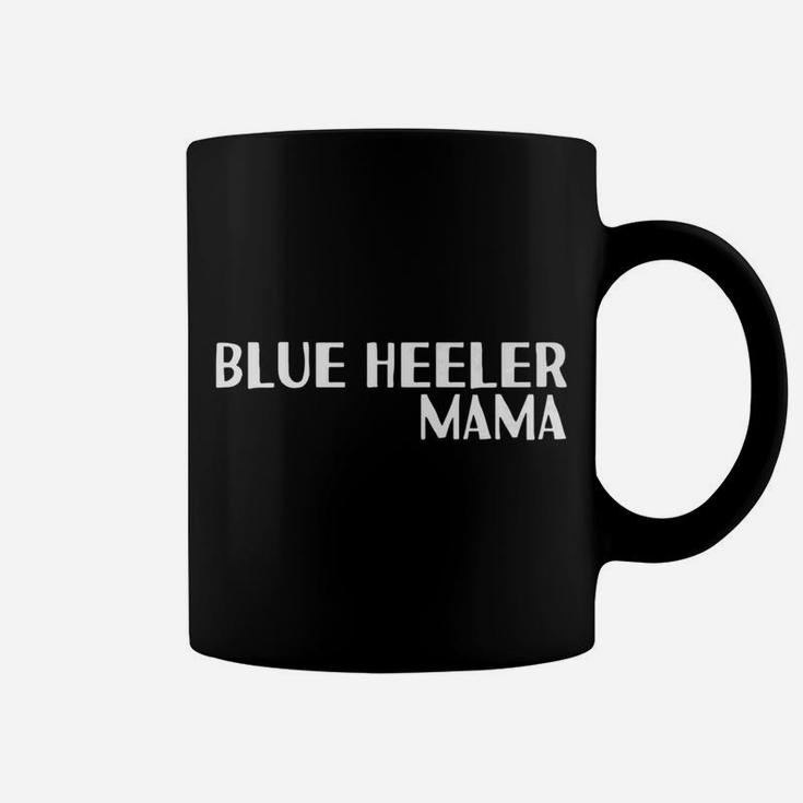 Blue Heeler Mama For Dog Moms Coffee Mug