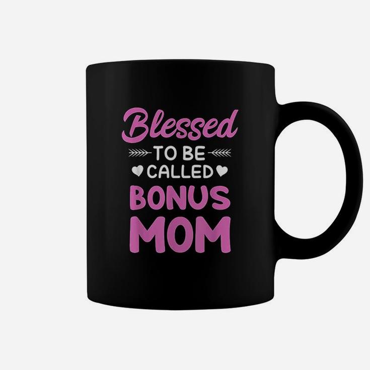 Bonus Mom Stepmom Blessed To Be Called Bonus Mom Coffee Mug