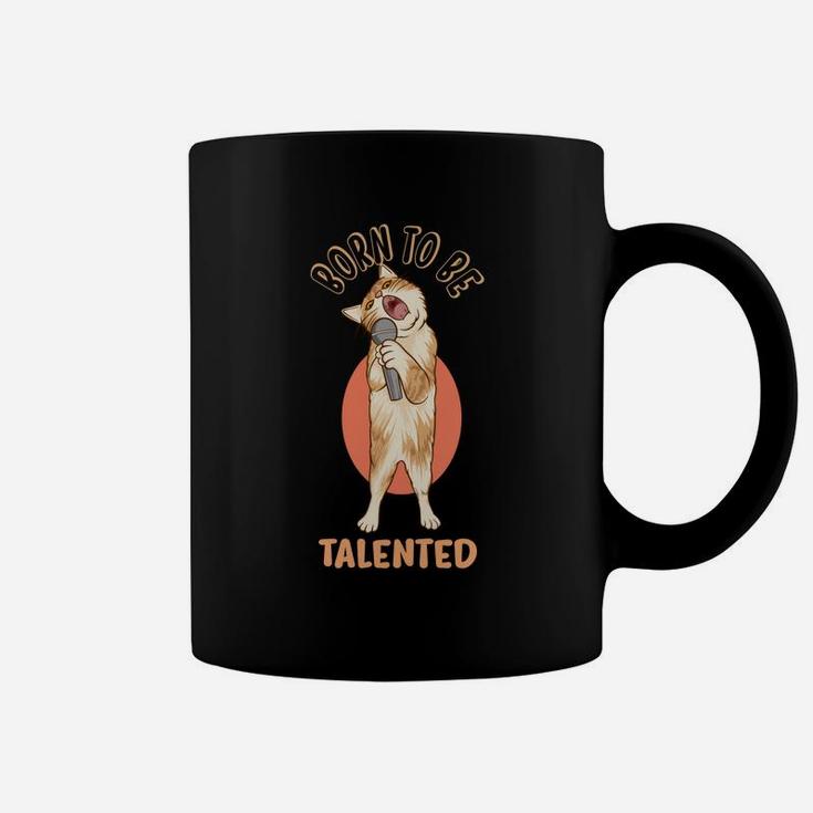 Born To Be Talented Funny Cute Cat Singer Coffee Mug
