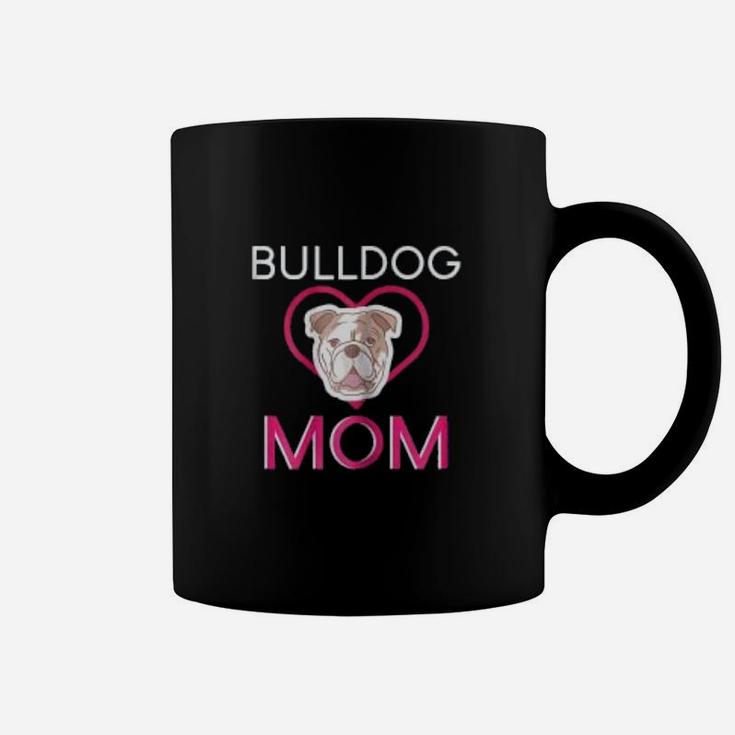 Bulldog Mom Funny Dog Bulldogs Coffee Mug