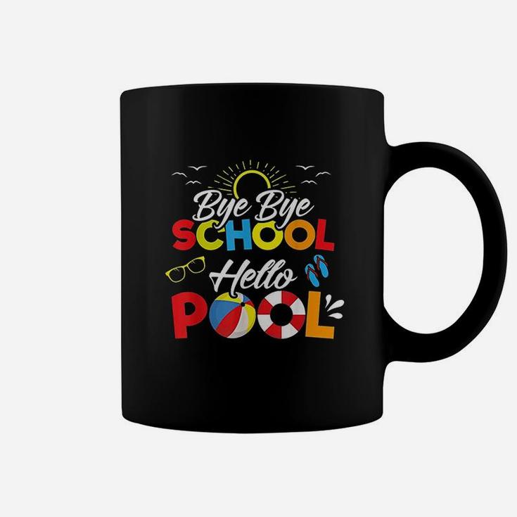 Bye Bye School Hello Pool Summer Student Funny Teacher Coffee Mug