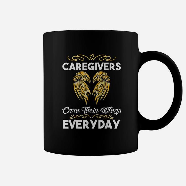 Caregivers Earn Their Wings Everyday Funny Caregivers Coffee Mug