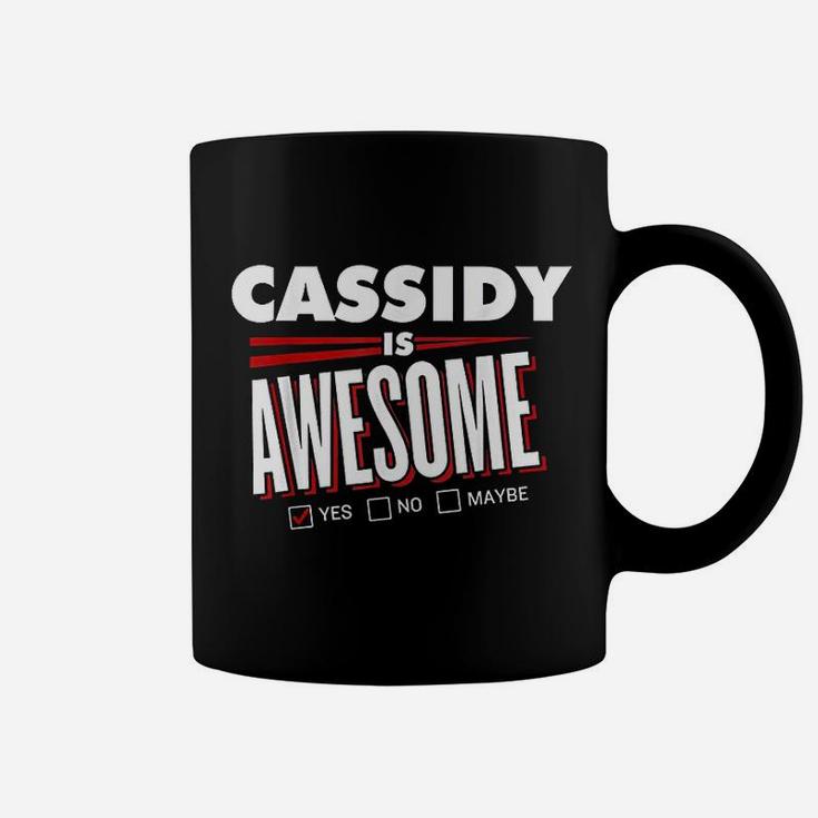 Cassidy Is Awesome Family Friend Name Funny Gift Coffee Mug