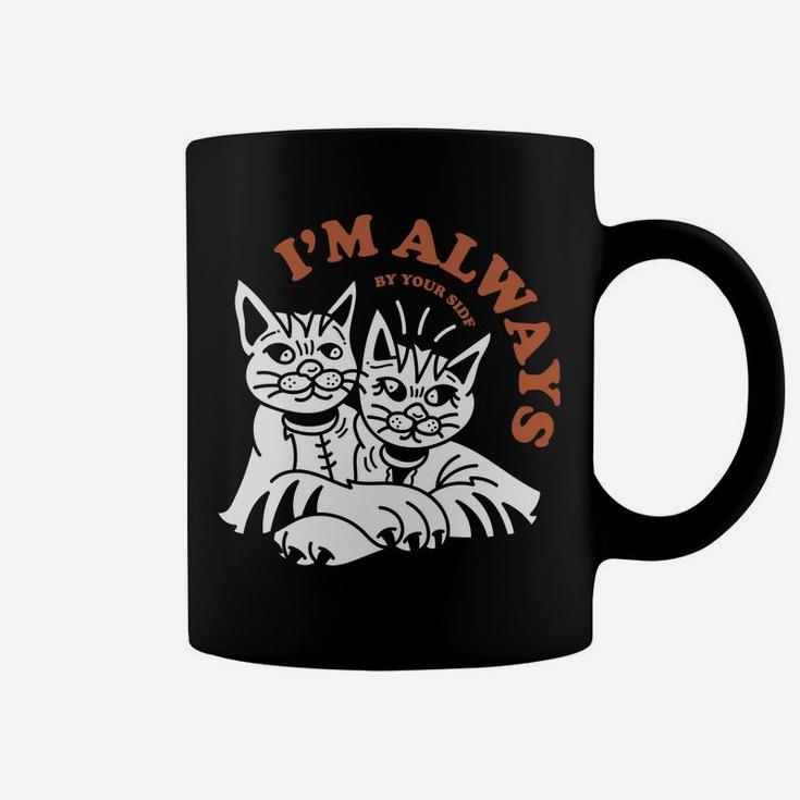 Cat Couple Love I Am Always By Your Side Coffee Mug
