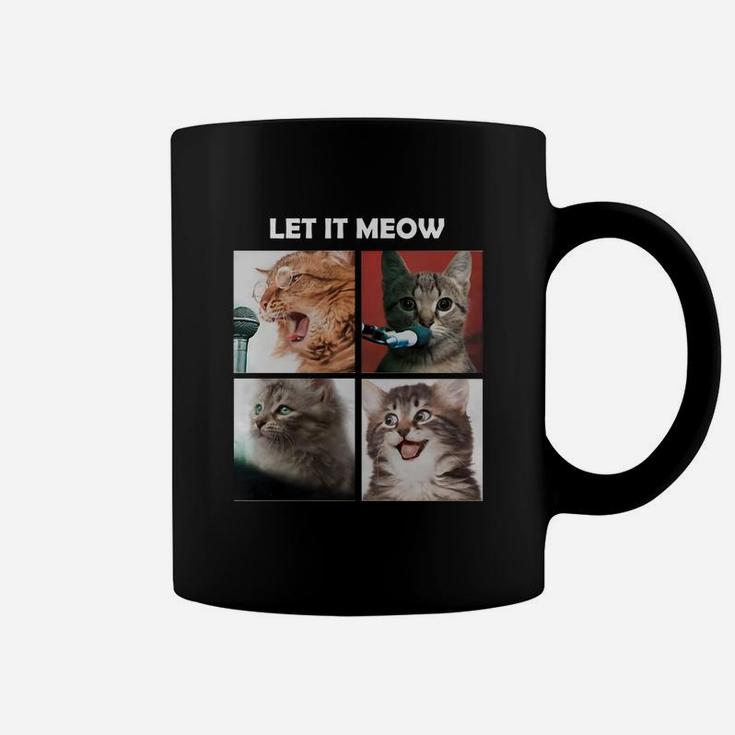 Cats Let It Meow Lover Cats Coffee Mug