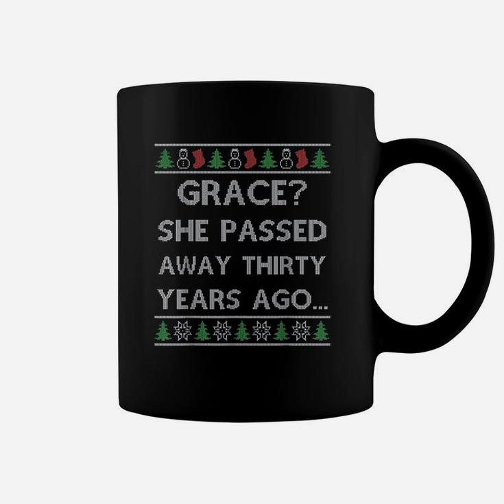 Christmas Grace She Passed Away Thirty Years Ago Vacation Coffee Mug