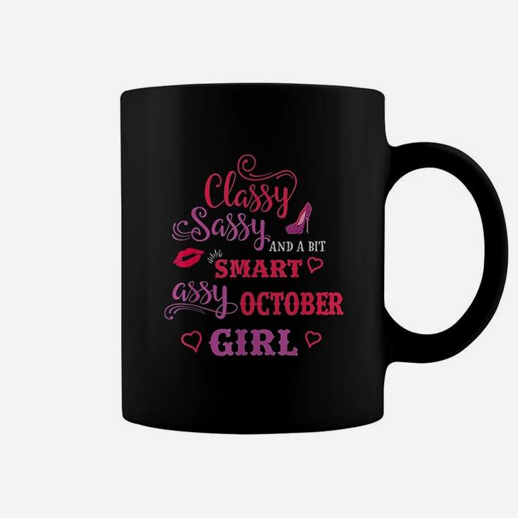 Classy Sassy And A Bit Smart Assy October Girl Coffee Mug