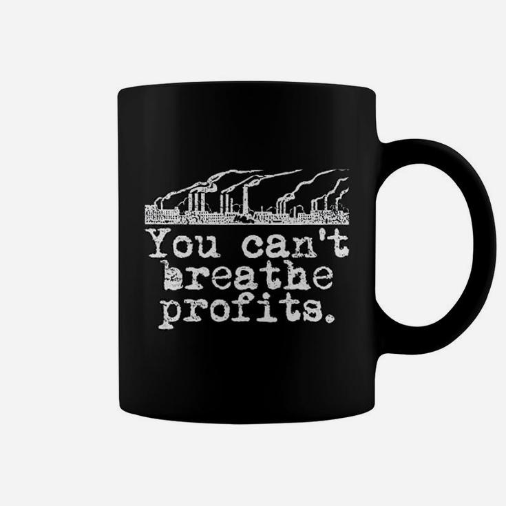 Climate Change Environment Cant Breathe Profits Coffee Mug