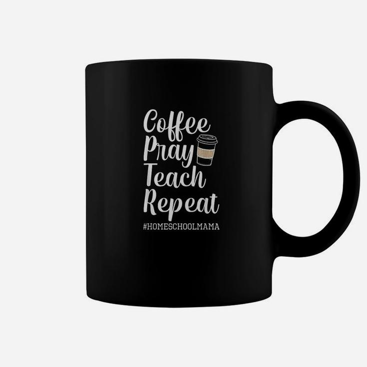 Coffee Pray Teach Repeat Homeschool Mama Mom Homeschooler Coffee Mug