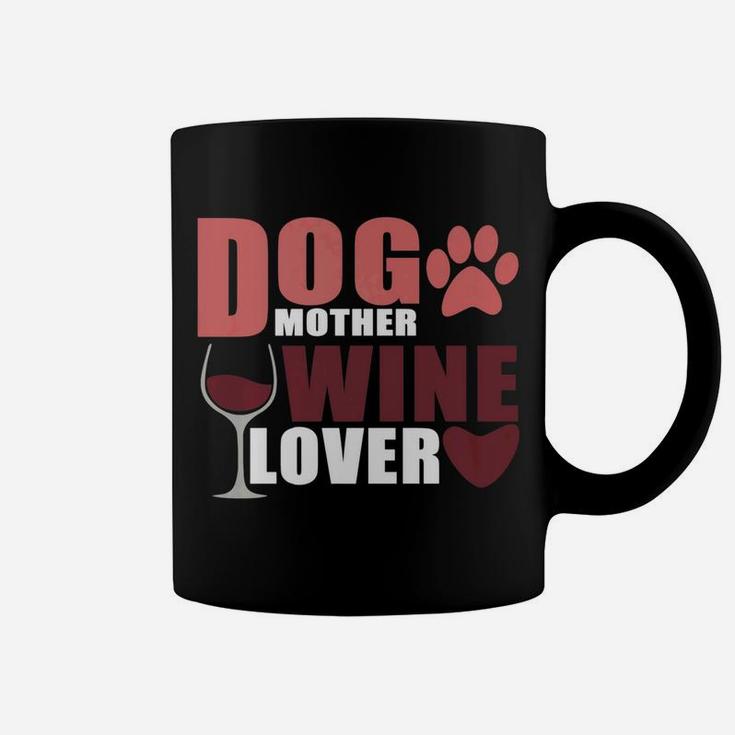 Cute Dog Mother Wine Lover Novelty Coffee Mug