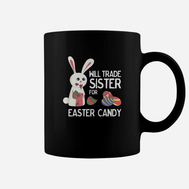 Cute Easter Will Trade Sister For Candy Kids Coffee Mug