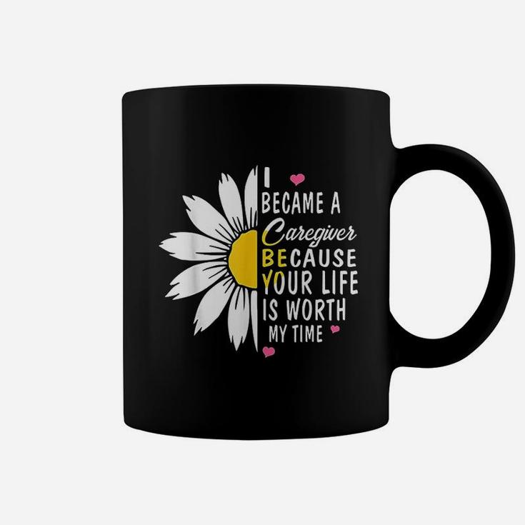 Cute Flower Caregiver Nurse Gift I Became A Caregiver Coffee Mug