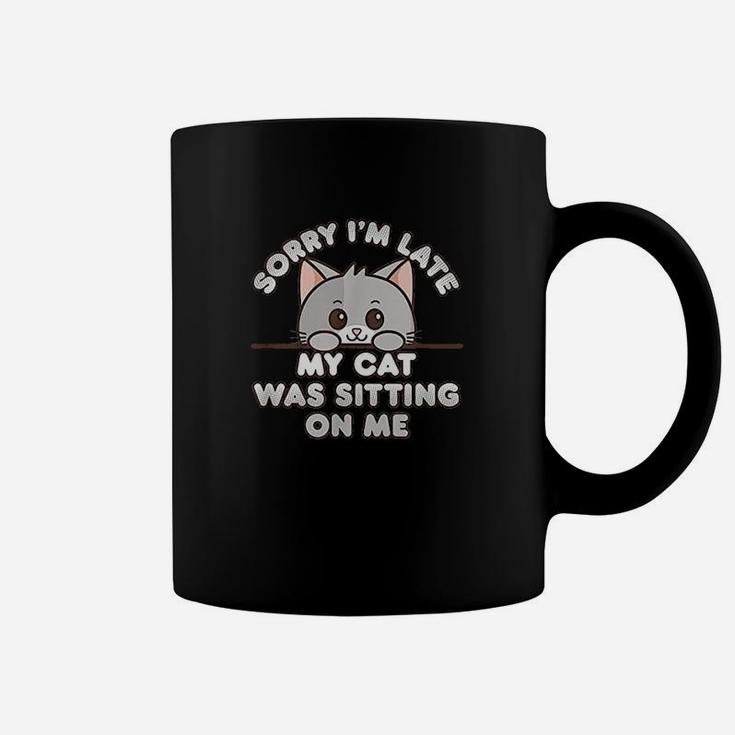 Cute Gray Kitty Sorry Im Late My Cat Was Sitting On Me Coffee Mug