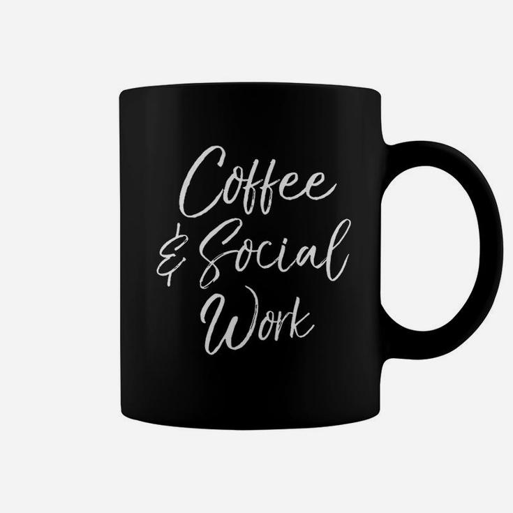 Cute Social Worker Gift Funny Coffee And Social Work Coffee Mug