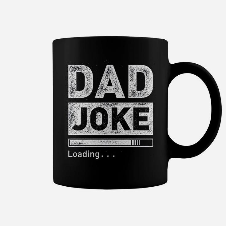 Dad Joke Loading Funny For Men Best Dad Gifts From Daughter Coffee Mug