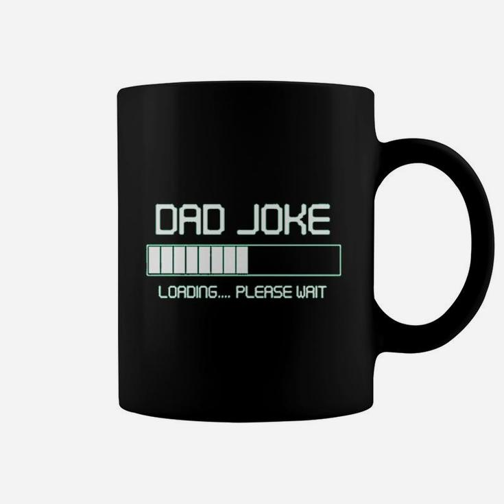 Dad Joke Loading Please Wait Fathers Day Coffee Mug