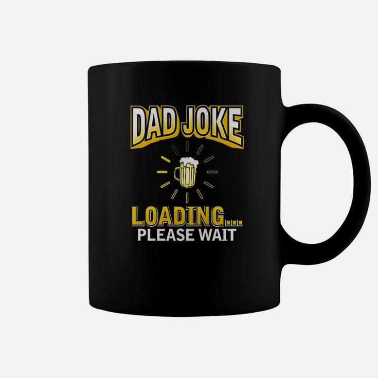 Daddy Joke Gifts Dad Joke Loading Fathers Day Coffee Mug