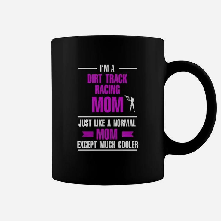Dirt Track Racing Shirts - Dirt Track Racing Mom Is Cooler Coffee Mug