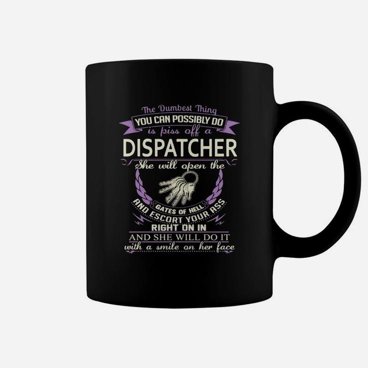 Dispatcher Shirt- Dispatcher Funny Shirt Coffee Mug
