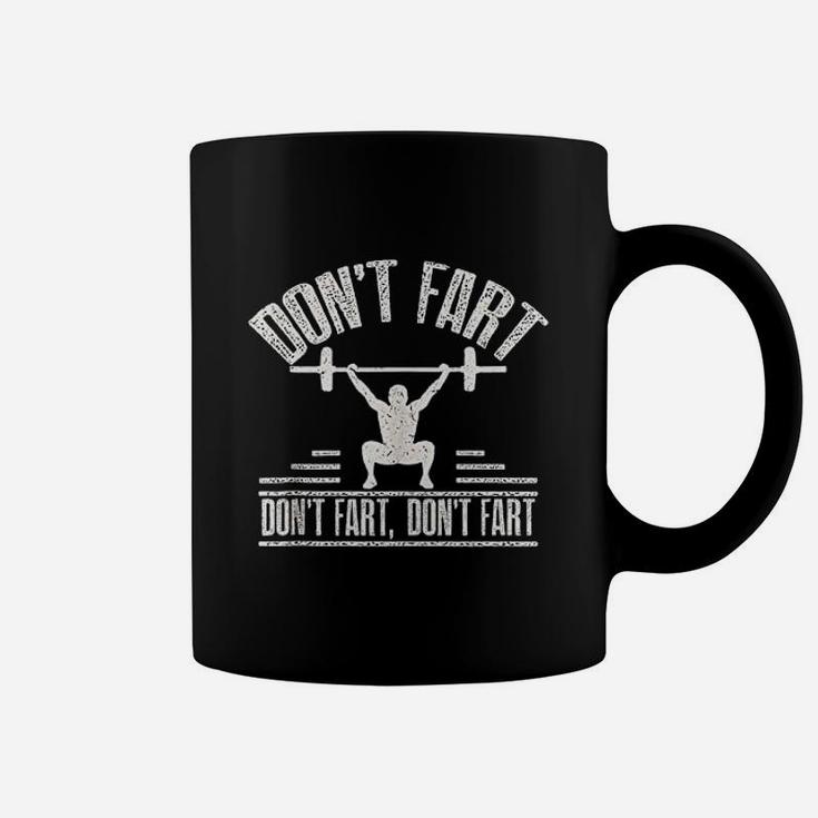 Dont Fart Funny Fitness Gym Workout Weights Squat Exercise Coffee Mug