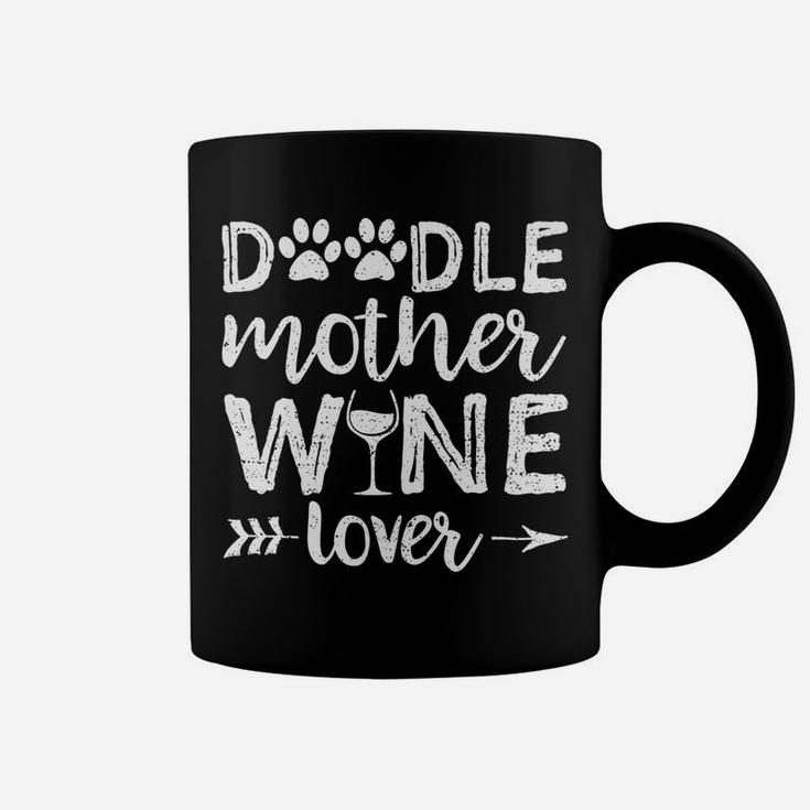 Doodle Mother Wine Lover Dog Mom Wine Mothers Day Gif Coffee Mug