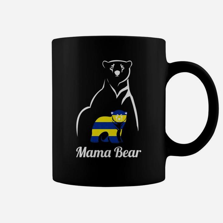 Down Syndrome Awareness Mama Bear Gift Mom Coffee Mug